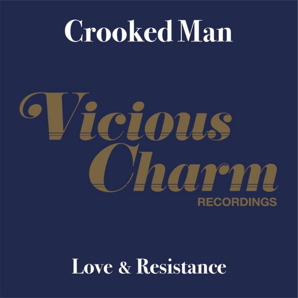 CROOKED MAN : LOVE &amp; RESISTANCE
