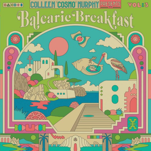 Colleen Cosmo Murphy Presents Balearic Breakfast Vol​.​3